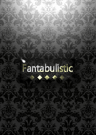 大人かっこいい Fantabulistic とても素敵