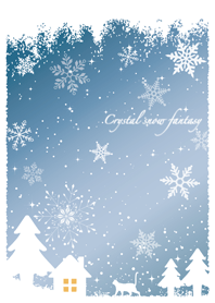 Crystal snow fantasy*