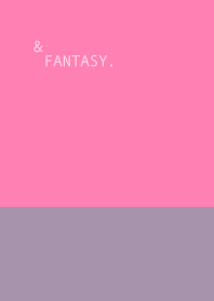 & FANTASY .