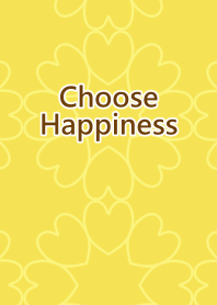 Choose Happiness[Yellow]