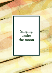 Singing under the moon 03