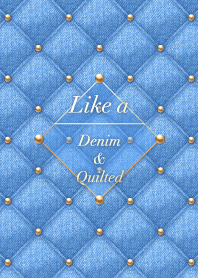 Like a - Denim & Quilted *Sky *Otona