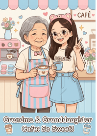 Grandma & Granddaughter Cafe