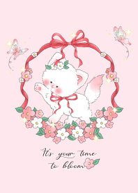 It is your time to bloom