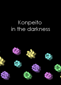 Konpeito in the darkness