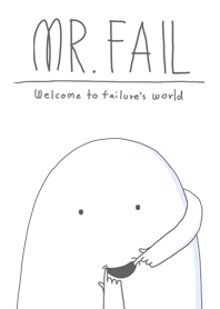 Mr.Fail