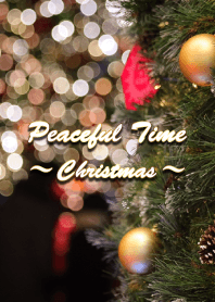 Peaceful Time -Christmas-
