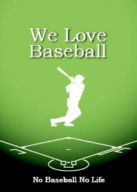 We Love Baseball (Light Green)