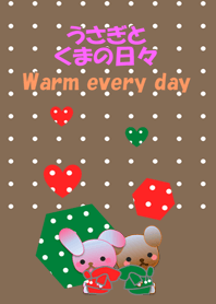 Rabbit and bear daily<Warm every day>