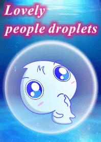 New Lovely people droplets