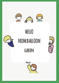 グリーン1/ hello from balloon