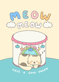 Meow Meow : have a good dream