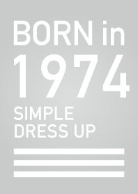 Born in 1974/Simple dress-up