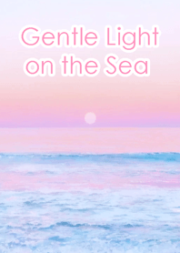Gentle Light on the Sea