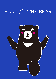 PLAYING THE BEAR