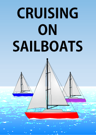 Cruising on sailboats