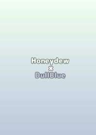 HoneydewxDullBlue-TKCJ