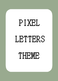 PIXEL LETTERS THEME-DUSTY GREEN