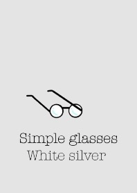 Simple glasses.White silver1