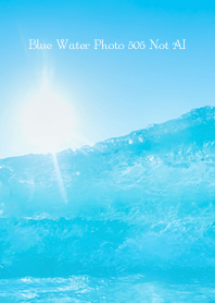 Blue Water Photo 505 Not AI