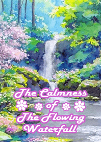 The Calmness of The Flowing Waterfall