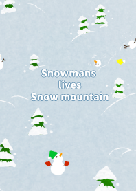 Snowmans lives Snow mountain