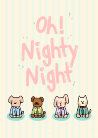 oh! nighty night