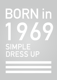 Born in 1969/Simple dress-up