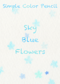 Simple Color Pencil ~Sky Blue Flowers~