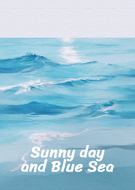 Sunny day and Blue Sea