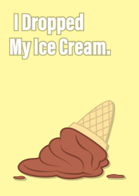 I Dropped My Chocolate Cream