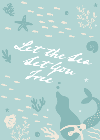 Mermaid - Let the Sea Set You Free