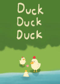 Duck Duck Duck
