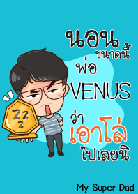 VENUS My father is awesome_S V06 e