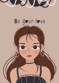 Be your love