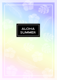 ALOHA SUMMER -Rainbow-