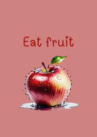 Eat fruit