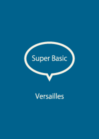 Super Basic Versailles