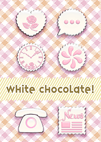 ホワイト・チョコレート!