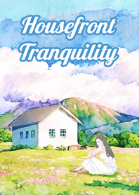 Housefront Tranquility