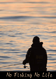 No Fishing No Life.