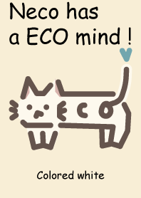 Neco has a ECO mind !_色付き_白
