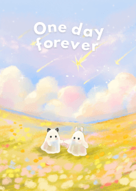 One day, forever