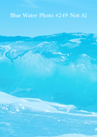 Blue Water Photo #249 Not AI
