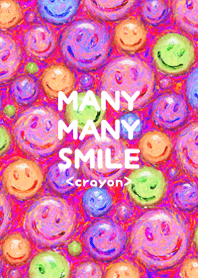 MANY MANY SMILE <crayon>