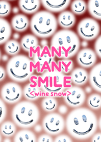 MANY MANY SMILE <wine snow>-w-