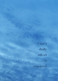 User's daily effort is required.