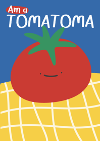 Am a TOMATOMA