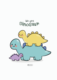 We are Dinosaur.