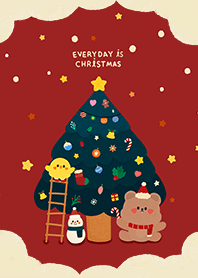 EVERYDAY IS CHRISTMAS !